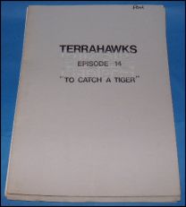 TERRAHAWKSTo Catch A Tiger Script